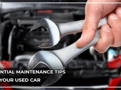 Essential Maintenance Tips for Your Used Car